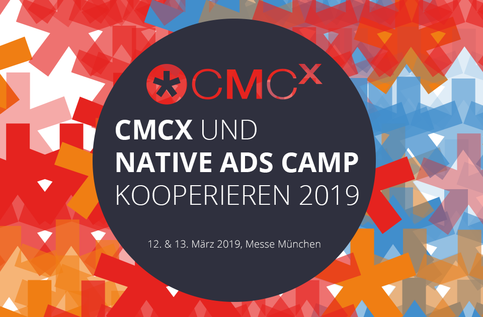 ? Diese Kooperation bringt Euch noch mehr Know-how für Eure Kommunikation – das Native Ads Camp auf der CMCX